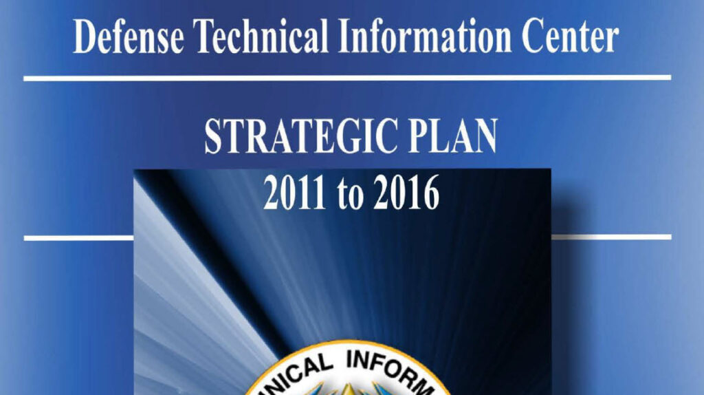 Defense Technical Information Center Strategic Plan, 2011-2016 - The ...